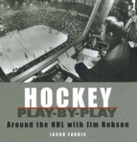 Hockey Play-by-Play: Around the NHL with Jim Robson артикул 2102d.