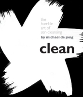 Clean: The Humble Art of Zen-Cleansing артикул 2149d.