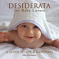 Desiderata for Baby Lovers: A Guide to Life & Happiness артикул 2152d.