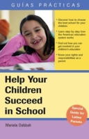 Help Your Children Succeed in School (An Essential Guide for Latino Parents) (Practical Guide) артикул 2185d.