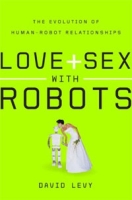 Love + Sex with Robots: The Evolution of Human-Robot Relationships артикул 2223d.