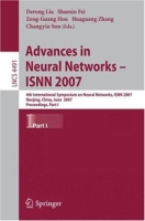 Advances in Neural Networks - ISNN 2007: 4th International Symposium on Neutral Networks, ISNN 2007 Nanjing, China, June 3-7, 2007 Proceedings, Part I артикул 2254d.
