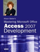 Alison Balter's Mastering Microsoft(R) Office Access 2007 Development артикул 2131d.