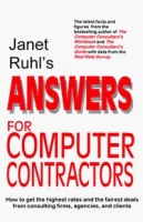 Janet Ruhl's Answers for Computer Contractors: How to Get the Highest Rates and the Fairest Deals from Consulting Firms, Agencies, and Clients артикул 2151d.
