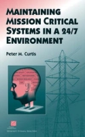 Maintaining Mission Critical Systems in a 24/7 Environment (IEEE Press Series on Power Engineering) артикул 2174d.