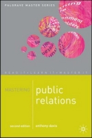 Mastering Public Relations 2nd Edition (Palgrave Master Series (Business)) артикул 2256d.