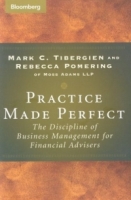 Practice Made Perfect: The Discipline of Business Management for Financial Advisors артикул 2278d.
