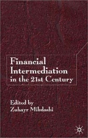 Financial Intermediation in the 21st Century: Leaders' Dialogues on Global Finance артикул 2347d.