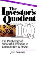 The Investor's Quotient: The Psychology of Successful Investing in Commodities and Stocks, 2nd Edition артикул 2368d.