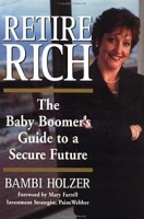 Retire Rich : The Baby Boomer's Guide to a Secure Future артикул 2378d.