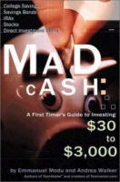 Mad Cash: A First Timer's Guide to Investing $30 to $3000 артикул 2379d.