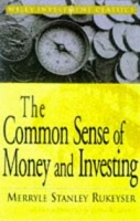 The Common Sense of Money and Investments (Wiley Investment Classic) артикул 2390d.